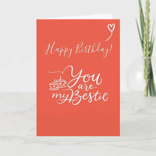 Vous êtes mon Bestie heureux voeux carte d'anniver (Devant)