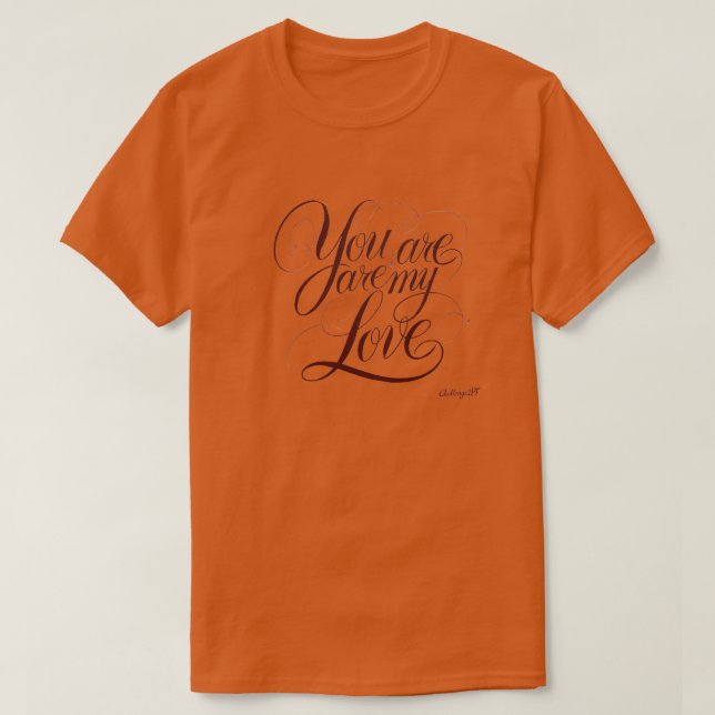 Vous êtes mon T-shirt Love Calligraphy (Design devant)