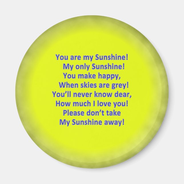 Vous êtes My Sunshine 2 1/4" Magnet rond (Devant)
