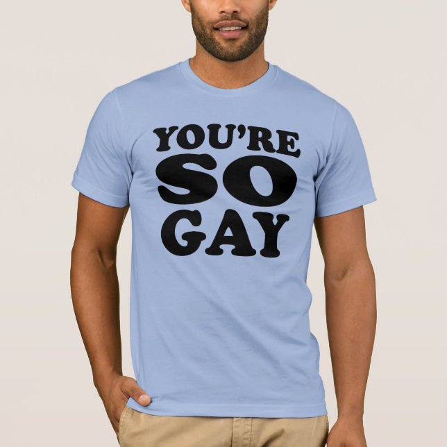 Vous êtes T-shirt tellement gai (Devant)