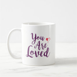 Vous êtes tasse aimée