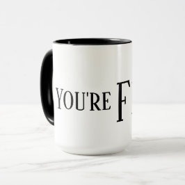 Vous êtes tasse mise le feu Drinkware