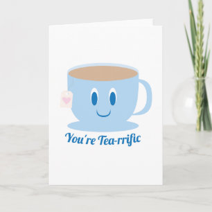 Vous êtes Tea-rrific - Carte de voeux