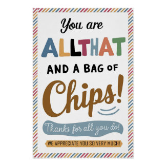 Vous êtes tous cela et un sac de chips Poster