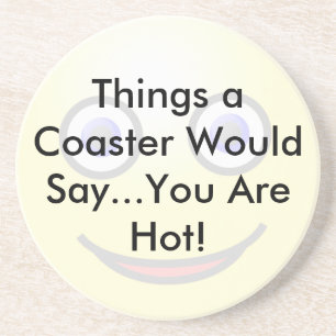 Vous Êtes Un Dessous de verre Chaud