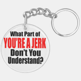 Vous êtes un Porte - clé Jerk