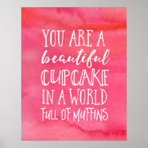 Vous êtes une belle affiche inspirante de cupcake