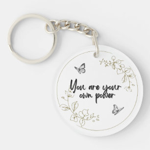 Vous êtes votre propre pouvoir Porte-clés en acryl