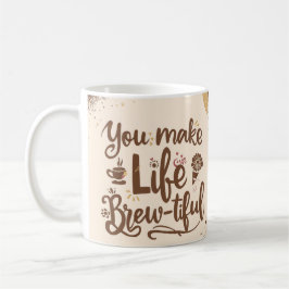Vous faites la vie brassée-tiful 15 Oz café Mug