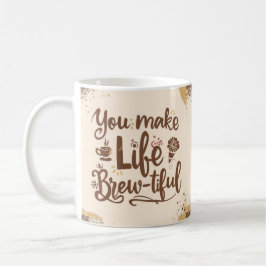 Vous faites la vie brassée-tiful 15 Oz café Mug