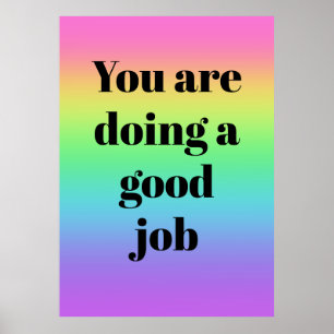 Vous Faites Un Bon Travail Rainbow Poster