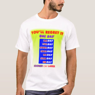 Vous le regretterez un jour, T-Shirt typographie