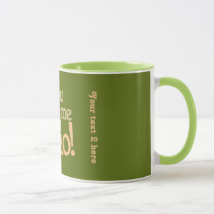 Vous m'avez eu à Ciao ! tasses personnalisées