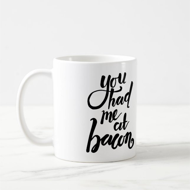 Vous m'avez eu au lard - tasse drôle de citation (Gauche)