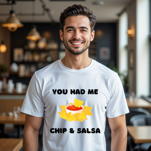Vous M'Avez Eu Des Chips Et De La Salsa T-Shirt Dr