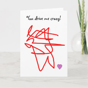 Vous me conduisez fou ! Carte de Valentines