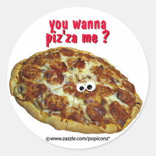 "vous me voulez au piz'za ?" autocollant