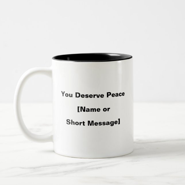 Vous Méritez La Mug De Paix - Cadeau De Santé Ment (Gauche)
