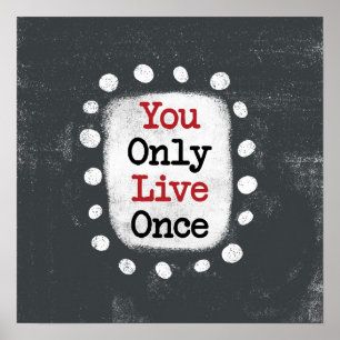 Vous Ne Vivez Qu'Une Fois JOLO Poster Wall Art
