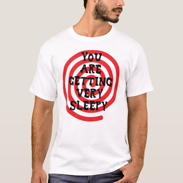 Vous obtenez le T-shirt très somnolent (Devant)
