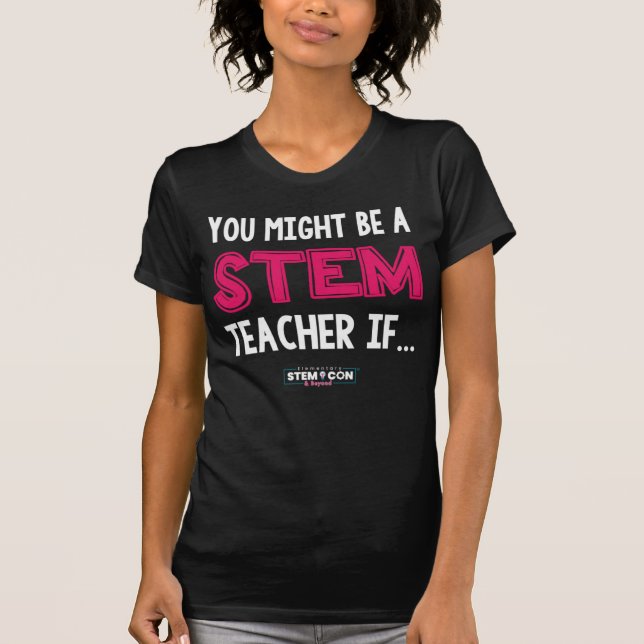 Vous pourriez être enseignante STEM T-shirt femme (Devant)