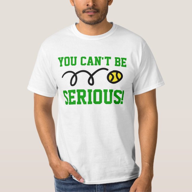Vous pouvez être sérieux ! T-shirt ou sweatshirt (Devant)