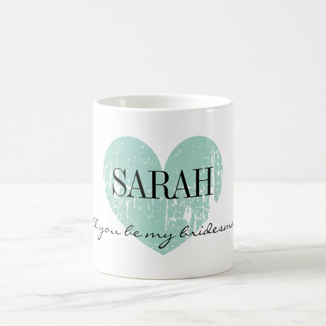 Vous serez ma tasse de demoiselle d'honneur avec (Centre)