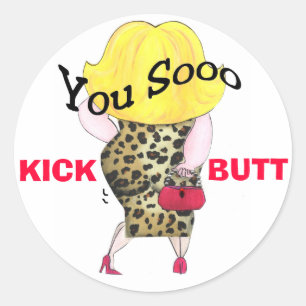 Vous Sooo Kick Butt stickers