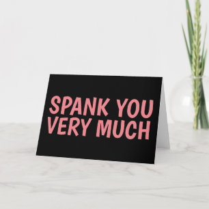 VOUS SPANK BEAUCOUP, Funny Romantique Cartes de vo
