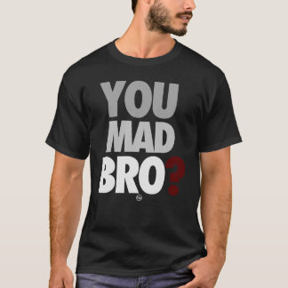 "Vous T-shirt de Bro fou"