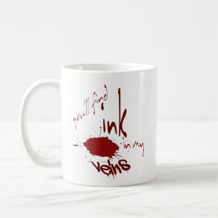 Vous trouverez de l'encre dans mes veines - Mug de