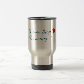 Voyage Ne jamais cesser de rêver Mug