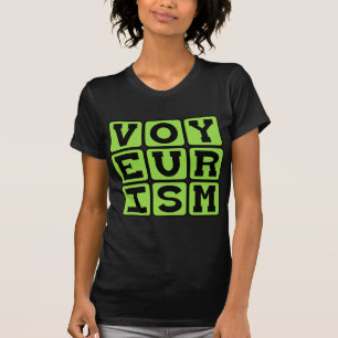 Voyeurismus, Voyeurverhalten T-Shirt