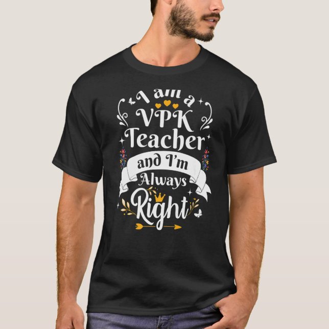VPK Lehrer immer Recht Freiwillige Prekindergarten T-Shirt (Vorderseite)