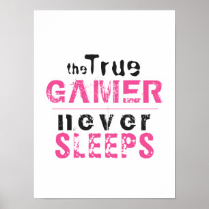 Vrai Joueur ne dort jamais rose Poster