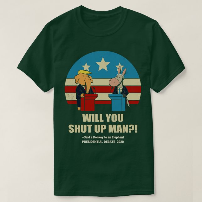 vs 2020 Präsidentschaftsdebatte: Werden Sie Mann T T-Shirt (Design vorne)