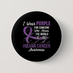 Vulvar Cancer Ribbon jemand, der World to m Button