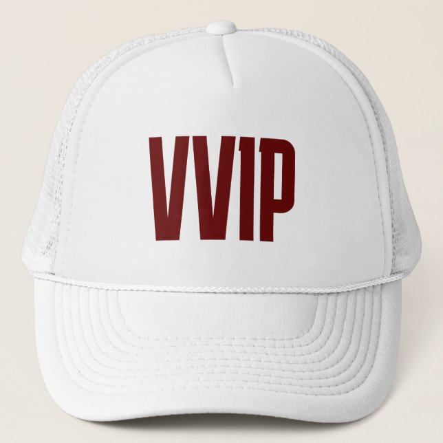 VVIP (sehr, sehr wichtige Person) Truckerkappe (Vorderseite)