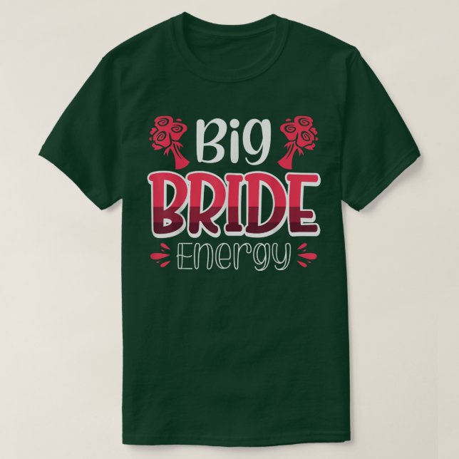 Vwol Big Bride Energy T - Shirt (Design vorne)