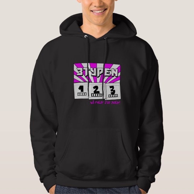 w3 rul0r j00 sux0r! hoodie (Vorderseite)