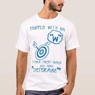 w Determine letter firnames Zitat T-Shirt