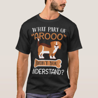 W P von Arooo haben Sie nicht verstanden Beagle Do T-Shirt