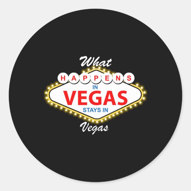 W passiert in Vegas Bleibe in Vegas Urlaub Runder Aufkleber (Vorderseite)