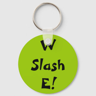 W Slash E! Schlüsselanhänger