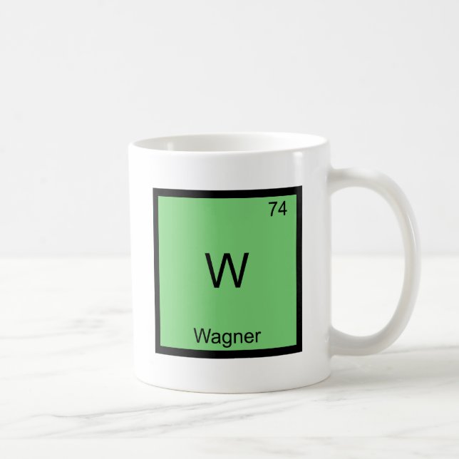 W - Wagner lustiger Chemie-Element-Symbol-T - Kaffeetasse (Rechts)