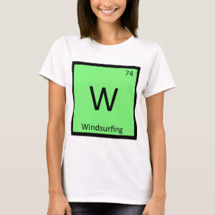 W - Windsurfing-Sport Chemie Periodensystem T-Shirt