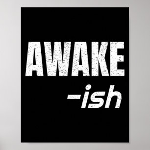Wach-ähnliches Zitat Sarkasmus Sarkastisch Lustig Poster