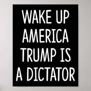 Wach auf Amerika - Trump ist ein Diktator - Poster