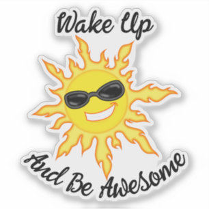 Wach auf und sei großartig Sonne mit Sonnenbrille Aufkleber
