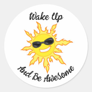 Wach auf und sei großartig Sonne mit Sonnenbrille Runder Aufkleber
